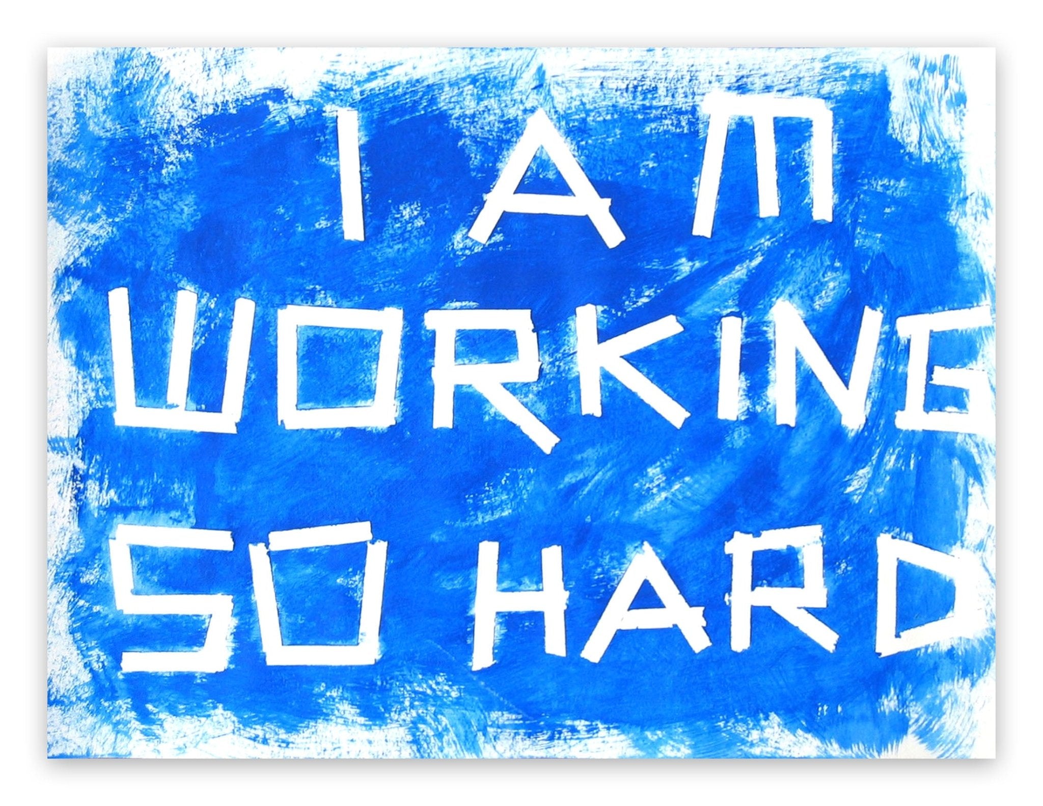 A15 - I am working so hard - Daniel Göttin - Abstract Painting - Ideelart